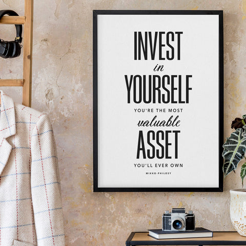 Mikko-philosy - Invest in yourself Wall Art Download