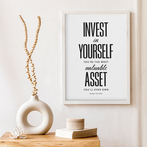 Mikko-philosy - Invest in yourself Wall Art Download